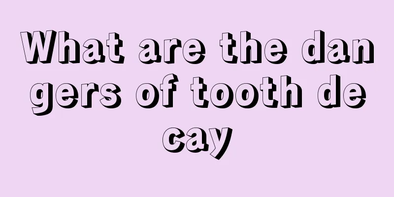 What are the dangers of tooth decay
