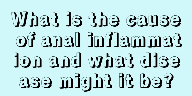 What is the cause of anal inflammation and what disease might it be?