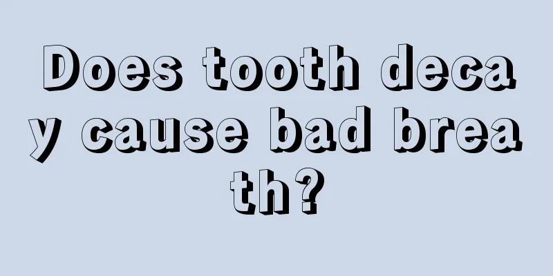 Does tooth decay cause bad breath?