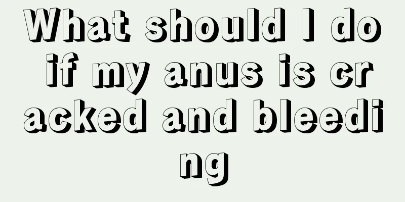 What should I do if my anus is cracked and bleeding