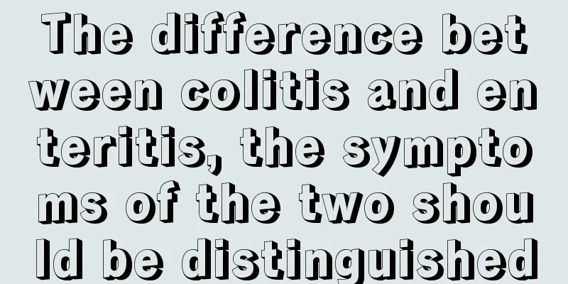 The difference between colitis and enteritis, the symptoms of the two should be distinguished