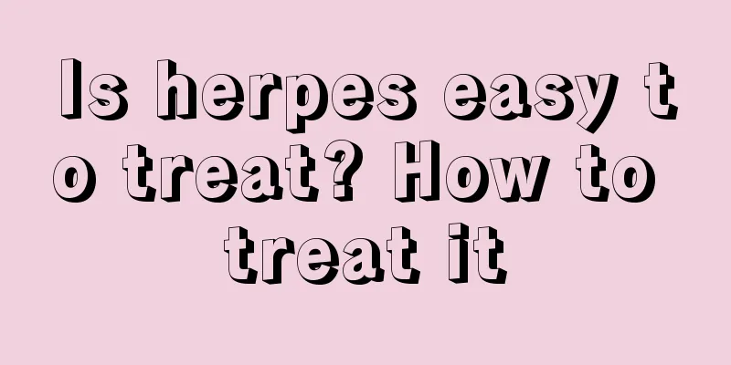 Is herpes easy to treat? How to treat it