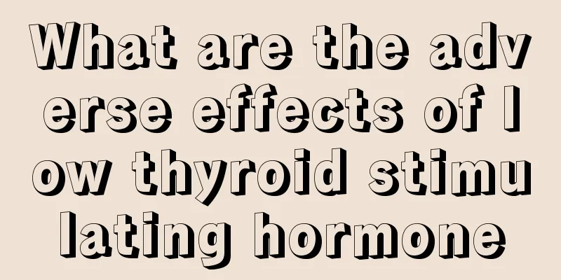 What are the adverse effects of low thyroid stimulating hormone