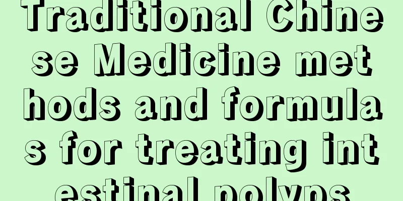 Traditional Chinese Medicine methods and formulas for treating intestinal polyps