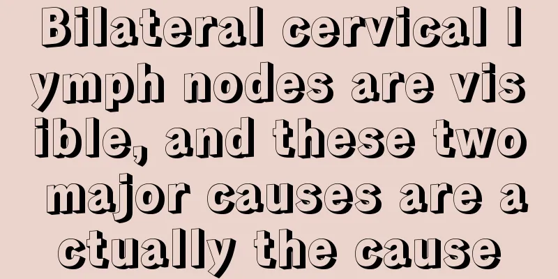 Bilateral cervical lymph nodes are visible, and these two major causes are actually the cause