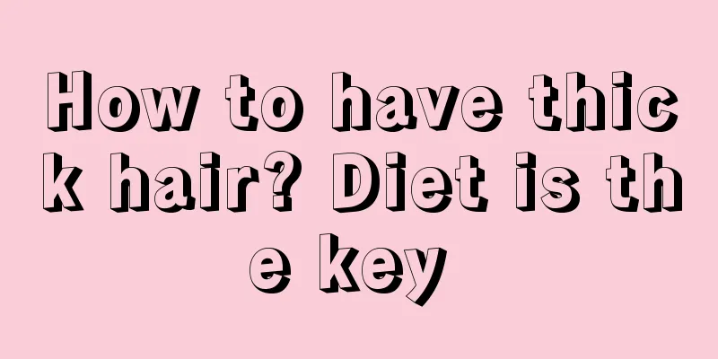 How to have thick hair? Diet is the key 