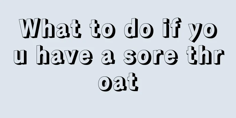 What to do if you have a sore throat