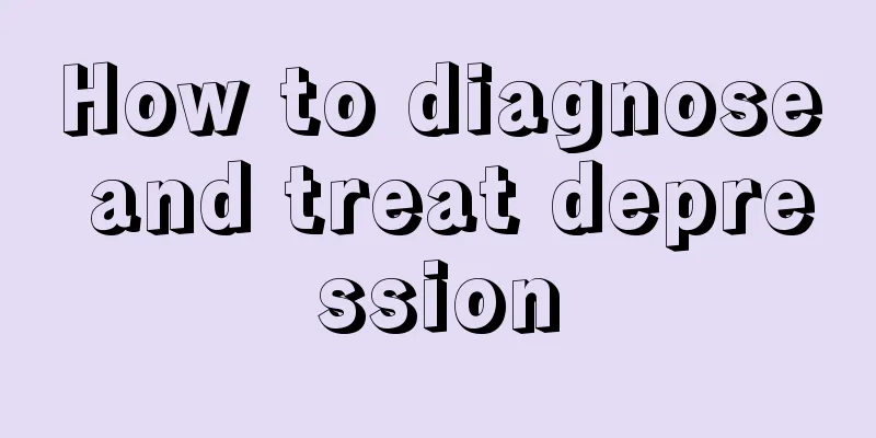 How to diagnose and treat depression