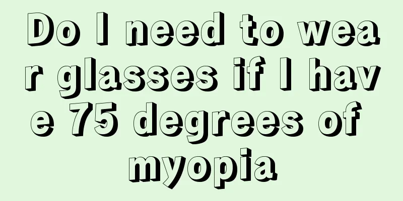 Do I need to wear glasses if I have 75 degrees of myopia