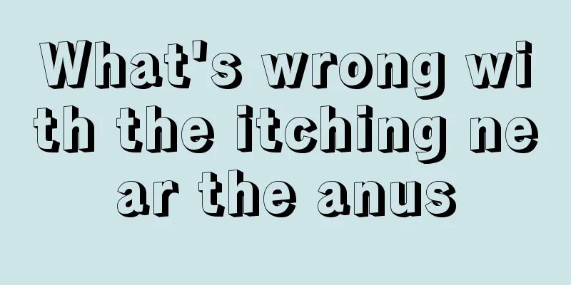 What's wrong with the itching near the anus