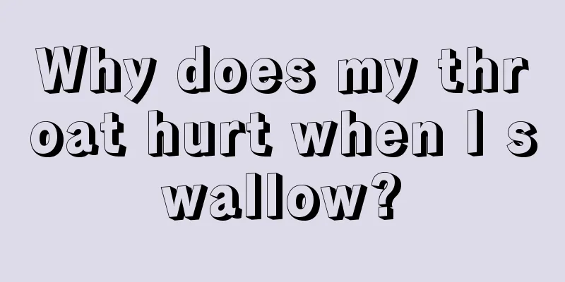 Why does my throat hurt when I swallow?