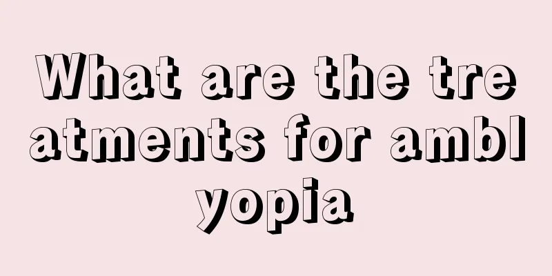 What are the treatments for amblyopia
