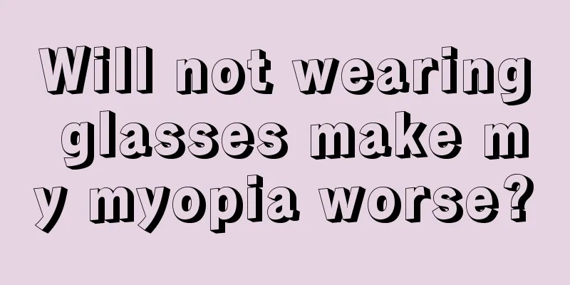 Will not wearing glasses make my myopia worse?