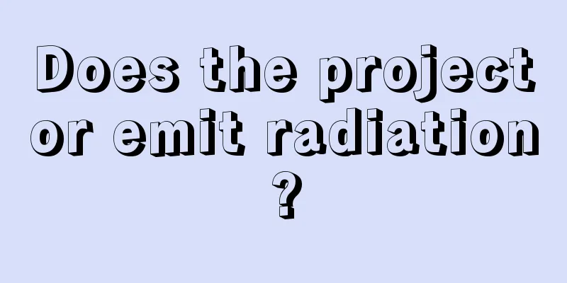 Does the projector emit radiation?