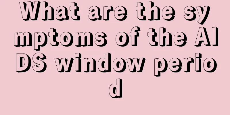 What are the symptoms of the AIDS window period