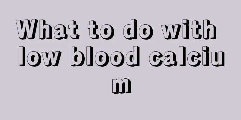 What to do with low blood calcium