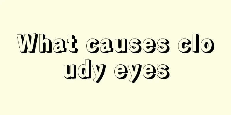 What causes cloudy eyes