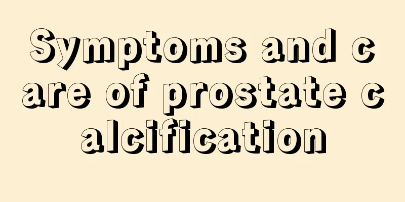 Symptoms and care of prostate calcification
