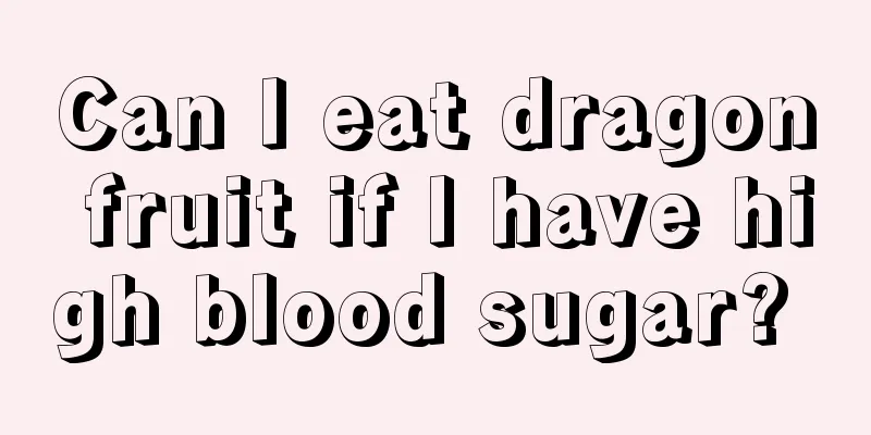 Can I eat dragon fruit if I have high blood sugar? 