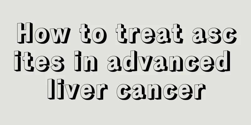 How to treat ascites in advanced liver cancer