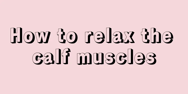 How to relax the calf muscles