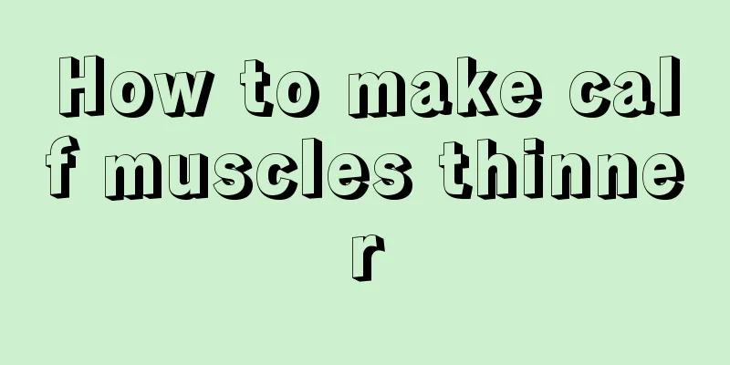 How to make calf muscles thinner