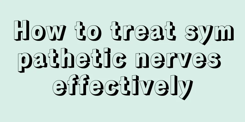How to treat sympathetic nerves effectively