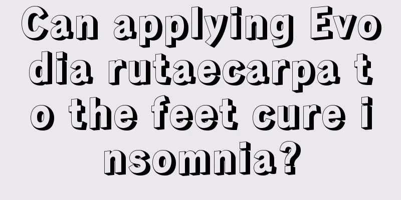 Can applying Evodia rutaecarpa to the feet cure insomnia?