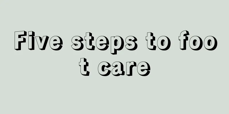 Five steps to foot care
