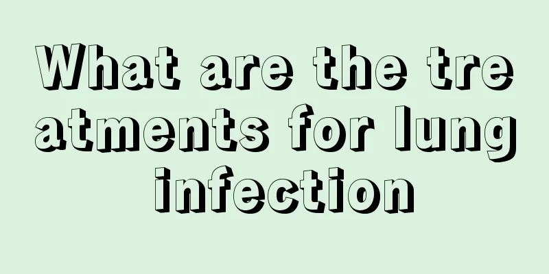 What are the treatments for lung infection