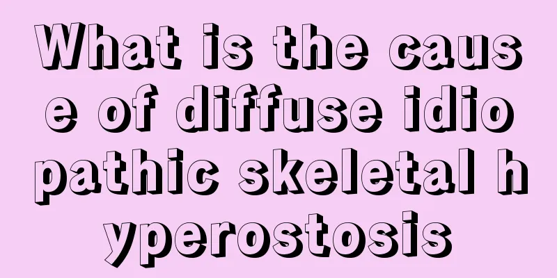What is the cause of diffuse idiopathic skeletal hyperostosis