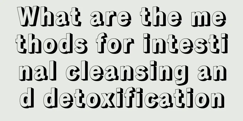 What are the methods for intestinal cleansing and detoxification