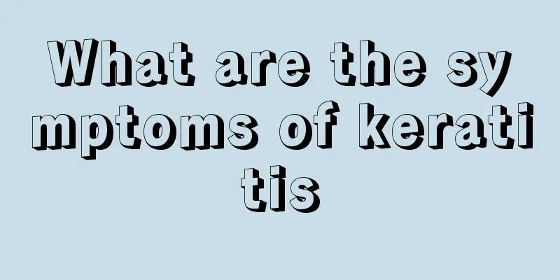 What are the symptoms of keratitis