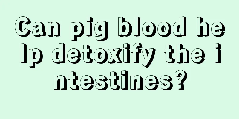Can pig blood help detoxify the intestines?