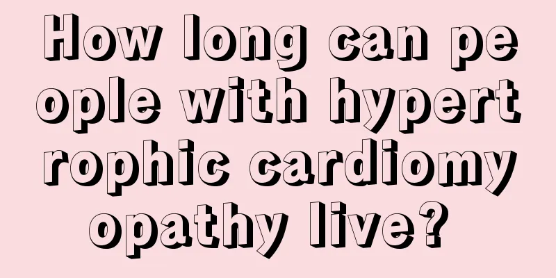 How long can people with hypertrophic cardiomyopathy live? 