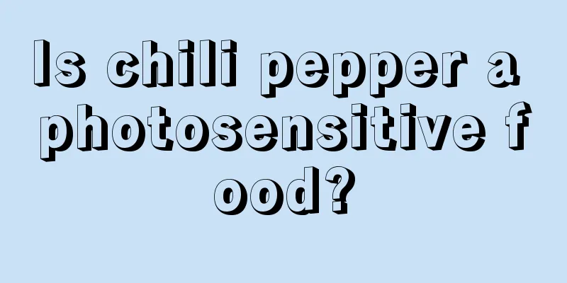 Is chili pepper a photosensitive food?