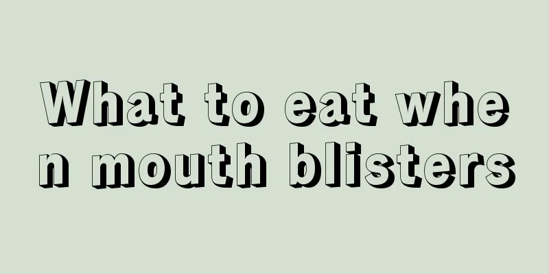 What to eat when mouth blisters