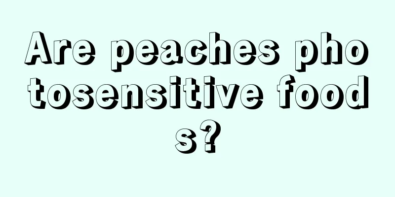 Are peaches photosensitive foods?