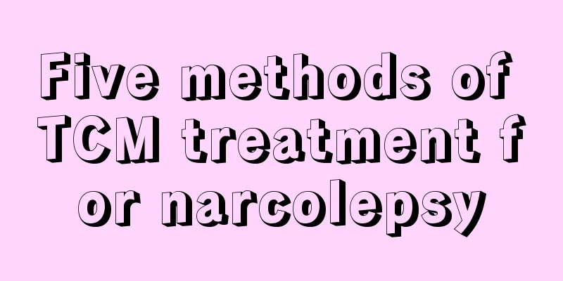 Five methods of TCM treatment for narcolepsy