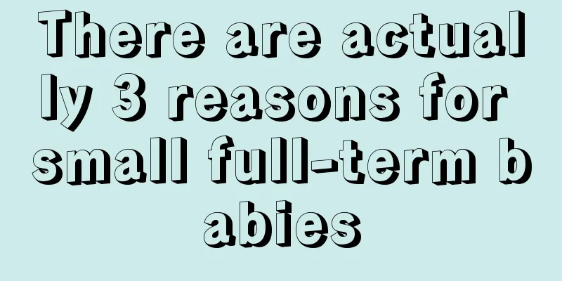 There are actually 3 reasons for small full-term babies
