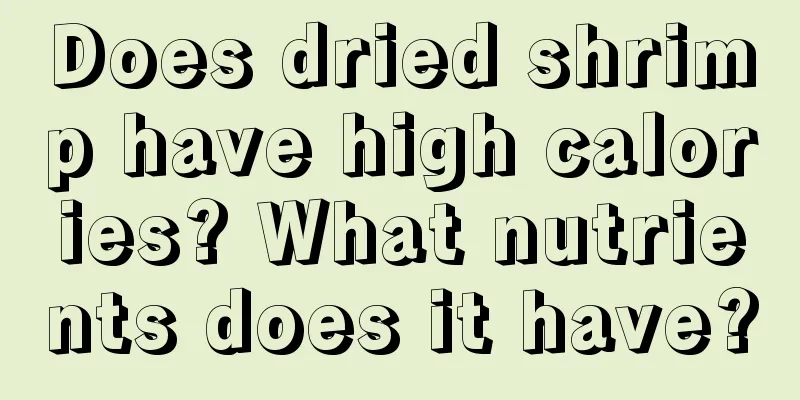 Does dried shrimp have high calories? What nutrients does it have?