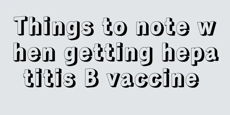 Things to note when getting hepatitis B vaccine 