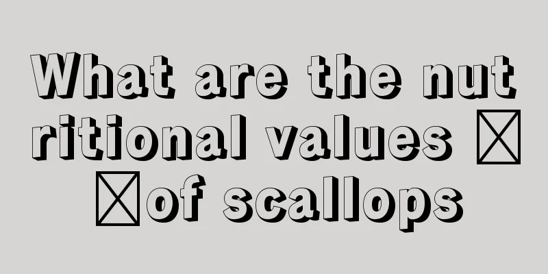 What are the nutritional values ​​of scallops