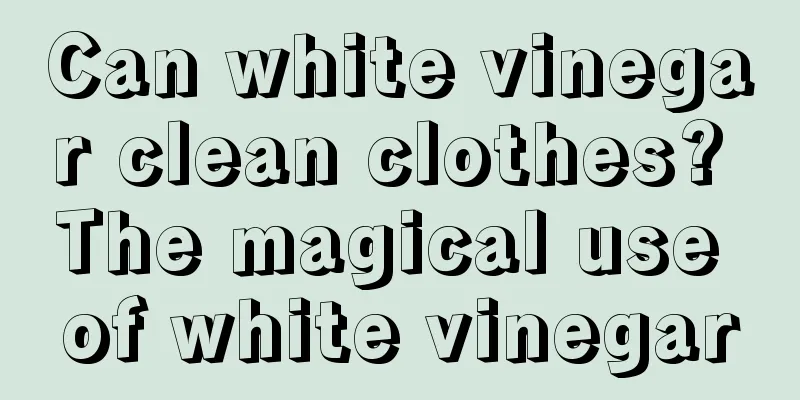 Can white vinegar clean clothes? The magical use of white vinegar