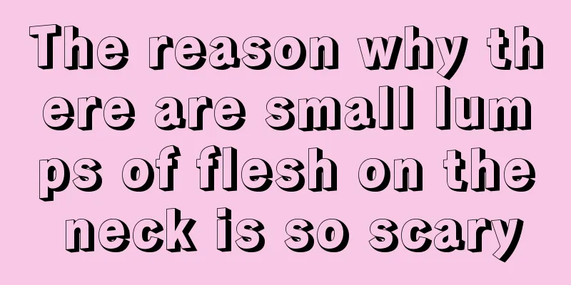 The reason why there are small lumps of flesh on the neck is so scary