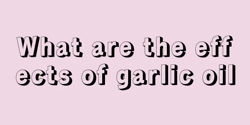 What are the effects of garlic oil