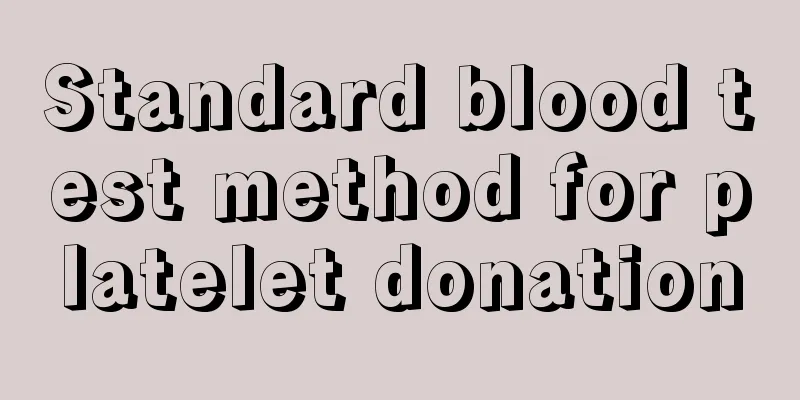 Standard blood test method for platelet donation