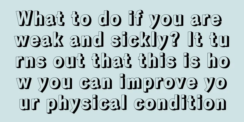 What to do if you are weak and sickly? It turns out that this is how you can improve your physical condition