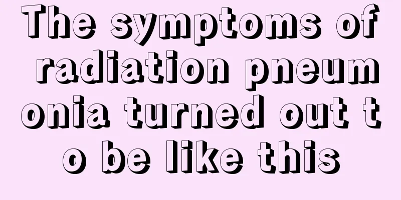 The symptoms of radiation pneumonia turned out to be like this