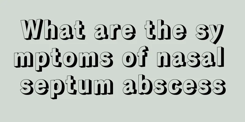 What are the symptoms of nasal septum abscess